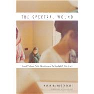 The Spectral Wound by Mookherjee, Nayanika; Das, Veena, 9780822359685