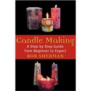 Candlemaking by Sherman, Bob, 9780871319685