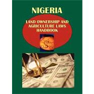 Nigeria Land Ownership and Agriculture Laws Handbook by Int'l Business Publications, USA, 9781438759685