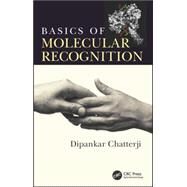 Basics of Molecular Recognition by Chatterji; Dipankar, 9781482219685