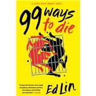 99 Ways to Die by LIN, ED, 9781616959685
