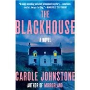 The Blackhouse A Novel by Johnstone, Carole, 9781982199685
