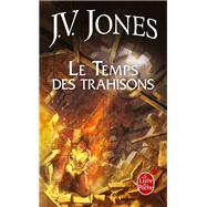 Le Temps des trahisons (Le Livre des mots, tome 2) by J.V. Jones, 9782253119685
