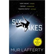 Six Wakes by Lafferty, Mur, 9780316389686