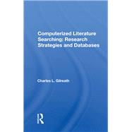 Computerized Literature Searching by Gilreath, Charles L., 9780367019686