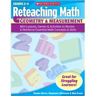 Reteaching Math: Geometry & Measurement Mini-Lessons, Games, & Activities to Review & Reinforce Essential Math Concepts & Skills by Birrer, Denise; DiLorenzo, Stephanie; Krech, Bob, 9780439529686