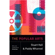 The Popular Arts by Hall, Stuart; Whannel, Paddy; Dyer, Richard, 9780822349686