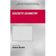 Discrete Geometry by Bezdek; Andras, 9780824709686