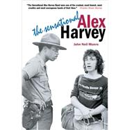 Sensational Alex Harvey by Munro, John Neil, 9780946719686