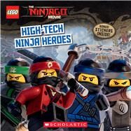High-Tech Ninja Heroes (The LEGO NINJAGO MOVIE: Storybook) by Petranek, Michael, 9781338139686
