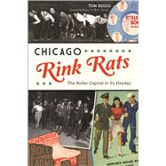 Chicago Rink Rats by Russo, Tom; Stroud, Darius, 9781625859686