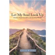 Let My Soul Look Up by Ellis, Patty, 9781973659686