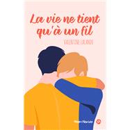 La vie ne tient qu' un fil by Valentine Stergann, 9782755689686