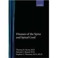 Diseases of the Spine and Spinal Cord by Byrne, Thomas N.; Benzel, Edward C.; Waxman, Stephen G., 9780195129687