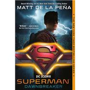 Superman: Dawnbreaker by de la Pea, Matt, 9780399549687