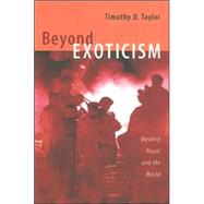 Beyond Exoticism by Taylor, Timothy D., 9780822339687