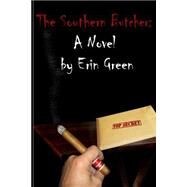The Southern Butcher by Green, Erin, 9781522719687