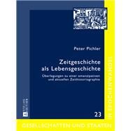 Zeitgeschichte Als Lebensgeschichte by Pichler, Peter, 9783631659687