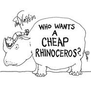 Who Wants a Cheap Rhinoceros? by Silverstein, Shel; Silverstein, Shel, 9780063139688