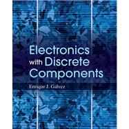 Electronics with Discrete Components by Galvez, Enrique J., 9780470889688