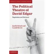 The Political Theatre of David Edgar: Negotiation and Retrieval by Janelle Reinelt , Gerald Hewitt, 9780521509688