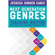 Next Generation Genres Teaching Writing for Civic and Academic Engagement by Early, Jessica Singer, 9781324019688
