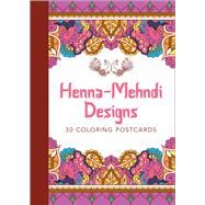 Henna-Mehndi Designs: 30 Coloring Postcards by Lark Crafts, 9781454709688