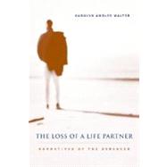 The Loss of a Life Partner by Walter, Carolyn Ambler, 9780231119689