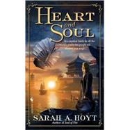 Heart and Soul by HOYT, SARAH A., 9780553589689