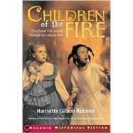 Children of the Fire by Robinet, Harriette Gillem, 9780689839689