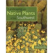 Landscaping With Native Plants of the Southwest by Miller, George Oxford, 9780760329689