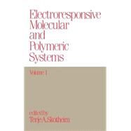 Electroresponsive Molecular and Polymeric Systems: Volume 1: by Skotheim, 9780824779689