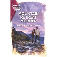 Mountain Retreat Murder by Beth Cornelison, 9781335759689