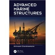 Advanced Marine Structures by Chandrasekaran; Srinivasan, 9781498739689