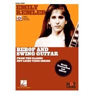 Emily Remler - Bebop and Swing Guitar Instructional Book with Online Video Lessons From the Classic Hot Licks Video Series by Remler, Emily, 9781540069689