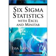 Six Sigma Statistics With Excel and Minitab by Bass, Issa, 9780071489690