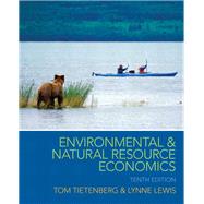 Environmental & Natural Resource Economics, 10/e by TIETENBERG; LEWIS, 9780133479690