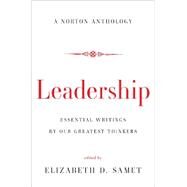 Leadership Essential Writings by Our Greatest Thinkers by Samet, Elizabeth D., 9780393239690