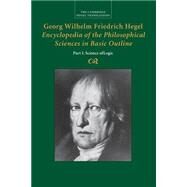 Encyclopedia of the Philosophical Sciences in Basic Outline by Hegel, Georg Wilhelm Fredrich; Brinkmann, Klaus; Dahlstrom, Daniel O., 9781107499690