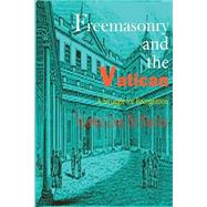 Freemasonry and the Vatican by De Poncins, Vicomte Leon, 9781503329690