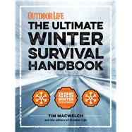 The Ultimate Winter Survival Handbook by Macwelch, Tim; Outdoor Life, 9781616289690