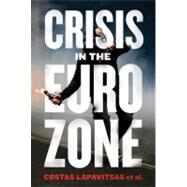 Crisis in the Eurozone by Lapavitsas, Costas, 9781844679690