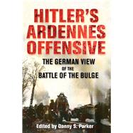 Hitler's Ardennes Offensive by Danny S. Parker, 9781848329690