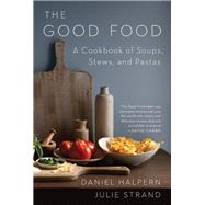 The Good Food by Halpern, Daniel; Strand, Julie, 9780062879691