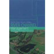 River Channel Management: Towards sustainable catchment hydrosystems by Downs,Peter, 9780340759691
