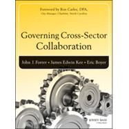 Governing Cross-sector Collaboration by Forrer, John J.; Kee, James Edwin; Boyer, Eric; Carlee, Ron, 9781118759691