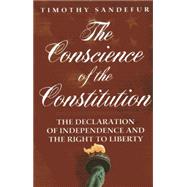The Conscience of the Constitution by Sandefur, Timothy, 9781939709691