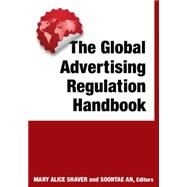 The Global Advertising Regulation Handbook by Shaver; Mary Alice, 9780765629692