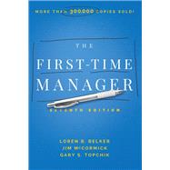 The First-time Manager by Belker, Loren B.; McCormick, Jim; Topchik, Gary S., 9780814439692
