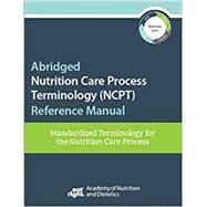Nutrition Care Process Terminology by Academy of Nutrition and Dietetics, 9780880919692